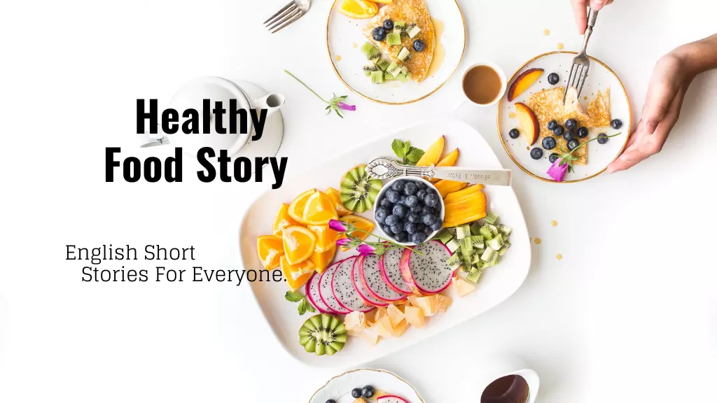 Short story about healthy food